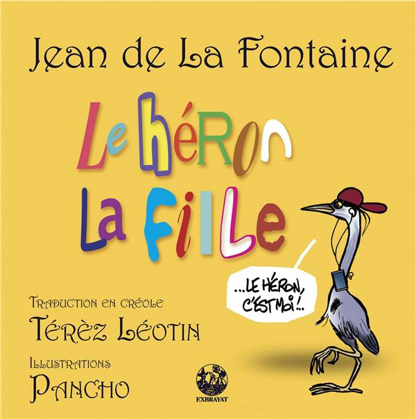 Emprunter Le héron, la fille. Edition bilingue français-créole livre
