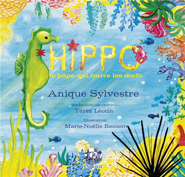 Emprunter Hippo le papa qui couve les oeufs. Edition bilingue français-créole livre