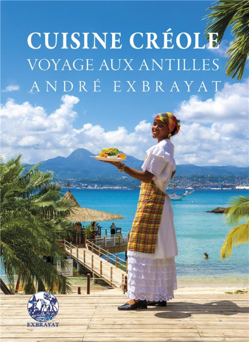 Emprunter Cuisine créole. Voyage aux Antilles livre