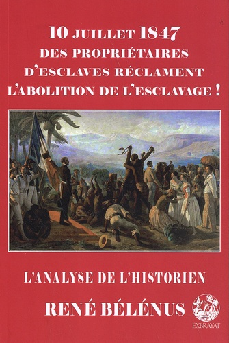 Emprunter 10 juillet 1847 des propriétaires d'esclaves réclament l'abolition de l'esclavage ! livre