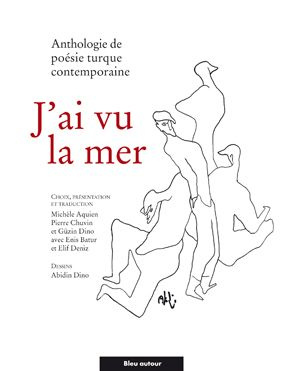 Emprunter J'ai vu la mer. Anthologie de poésie turque contemporaine livre
