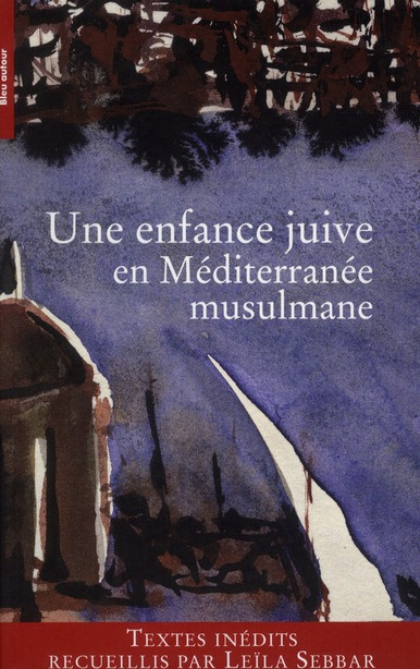 Emprunter UNE ENFANCE JUIVE EN MEDITERRANEE MUSULMANE livre