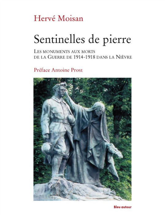 Emprunter Sentinelles de pierre. Les monuments aux morts de la guerre de 1914-1918 dans la Nièvre livre
