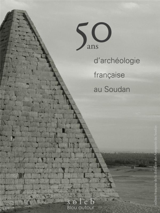 Emprunter 50 ans d'archéologie française au Soudan livre