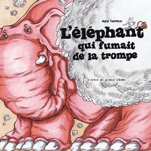 Emprunter L'éléphant qui fumait de la trompe livre