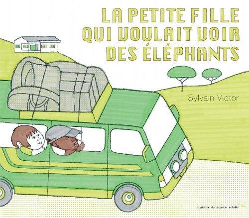 Emprunter La petite fille qui voulait voir des éléphants livre