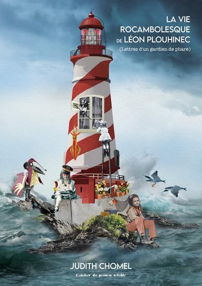 Emprunter La vie rocambolesque de Léon Plouhinec. (Lettres d’un gardien de phare) livre