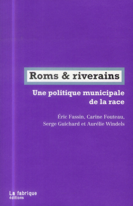 Emprunter Roms & riverains. Une politique municipale de la race livre