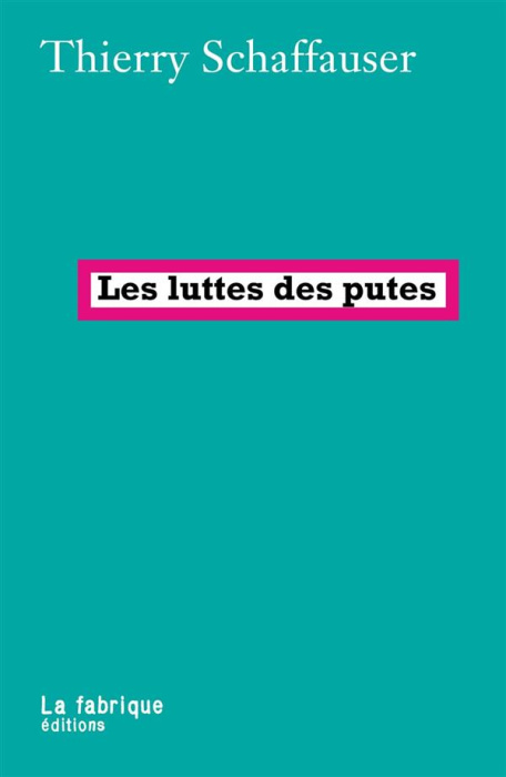 Emprunter Les luttes des putes livre