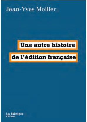 Emprunter Une autre histoire de l'édition française livre