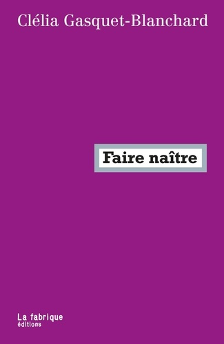 Emprunter Faire naître livre