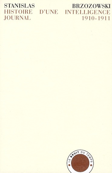 Emprunter Histoire d'une intelligence. Journal 1910-1911 livre