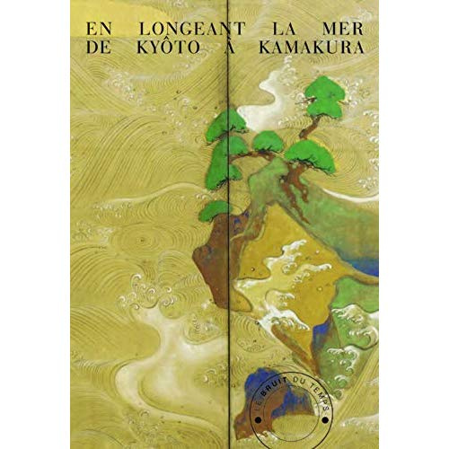 Emprunter En longeant la mer de Kyoto à Kamakura livre