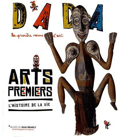 Emprunter Dada N° 177 : Arts premiers. L'histoire de la vie livre