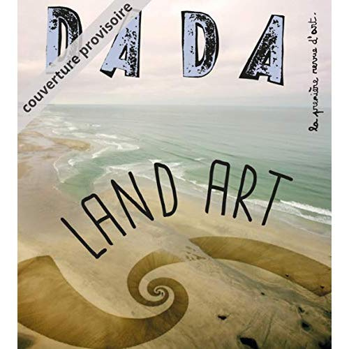 Emprunter Dada N° 241 : Land art livre