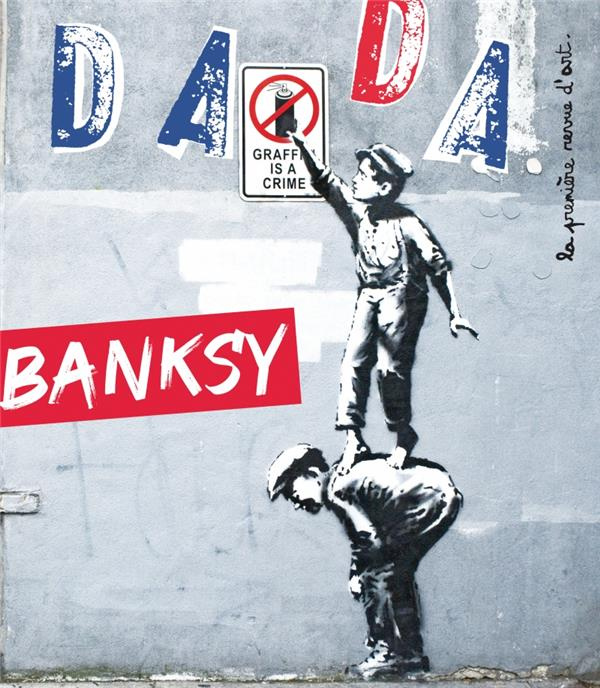 Emprunter Dada N° 245, avril 2020 : Banksy livre