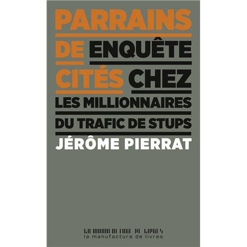 Emprunter Parrains des cités. Enquête chez les millionnaires du trafic de stups livre