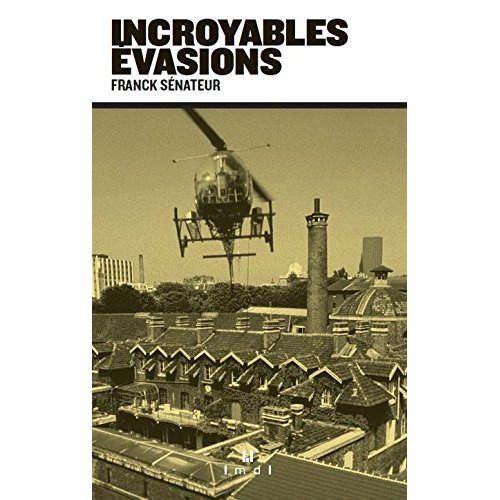 Emprunter Incroyables évasions livre