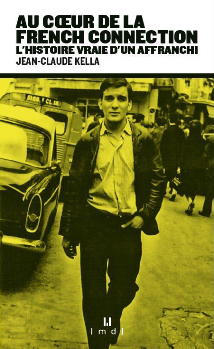 Emprunter Au coeur de la French Connection. L'histoire vraie d'un affranchi livre