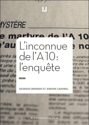 Emprunter L'inconnue de l'A10. L'enquête livre