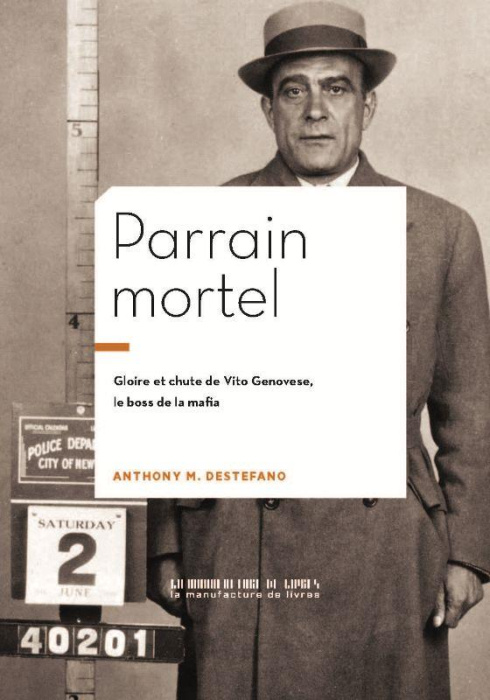 Emprunter Parrain mortel. Vito Genovese, patron de la mafia livre