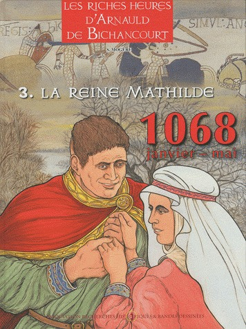 Emprunter Arnauld de Bichancourt Tome 3 : La reine Mathilde. Janvier-mai 1068 livre