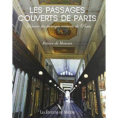 Emprunter Les passages couverts de Paris. Histoire des passages couverts de Paris livre