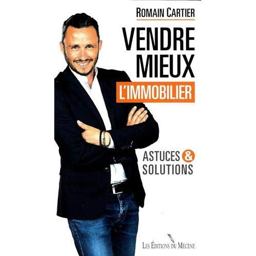 Emprunter Vendre mieux l'immobilier. Astuces et solutions livre