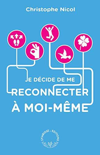 Emprunter Je décide de me reconnecter à moi-même. Apprenez à vous connaître en 200 questions livre