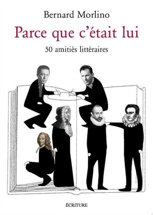 Emprunter Parce que c'était lui. Les amitiés littéraires livre