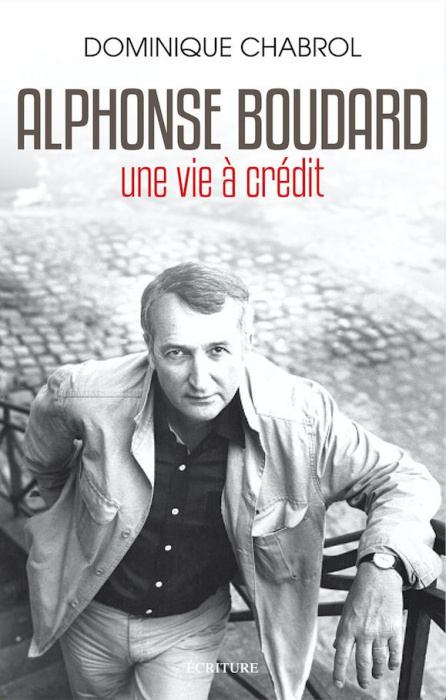 Emprunter Alphonse Boudard. Une vie à crédit livre
