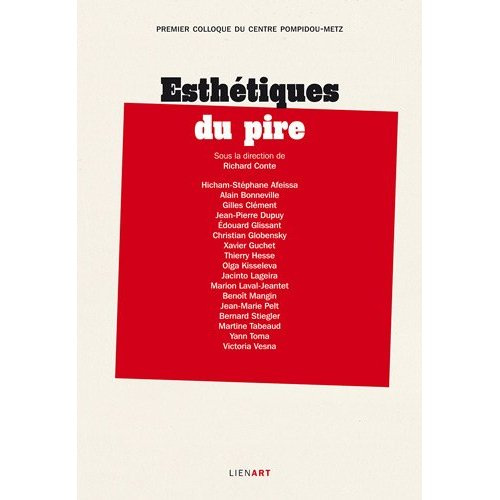 Emprunter ESTHETIQUES DU PIRE ACTES DU PREMIER COLLOQUE AU CENTRE POMPIDOU METZ livre