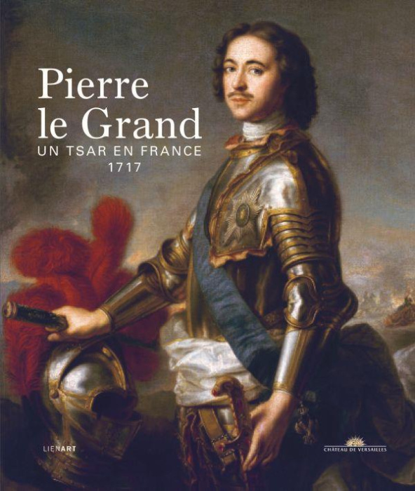 Emprunter Pierre le Grand un Tsar en France 1717 livre
