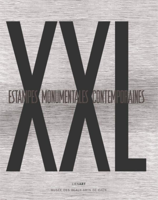 Emprunter XXL - Estampes monumentales contemporaines livre