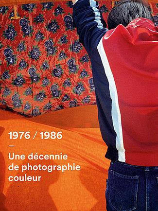 Emprunter 1976-1986, une décennie de photographie couleur livre