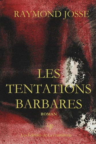 Emprunter Les tentations barbares livre