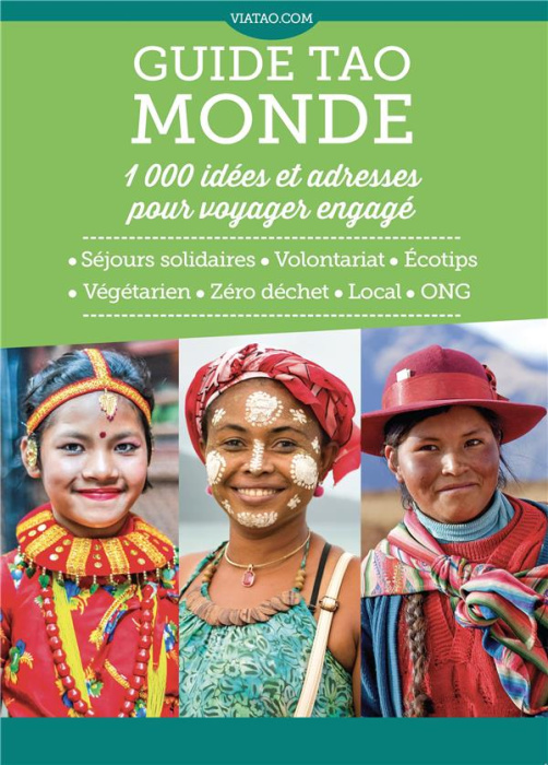 Emprunter Guide Tao Monde. 1000 idées et adresses pour voyager engagé livre