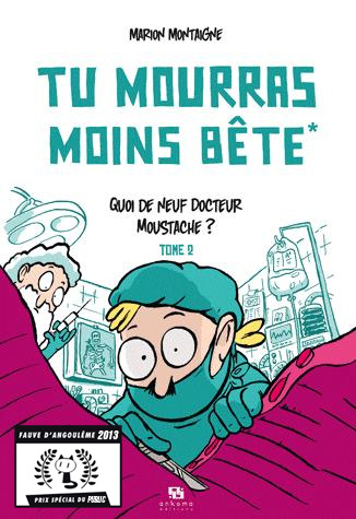 Emprunter Tu mourras moins bête Tome 2 : Quoi de neuf docteur Moustache ? livre