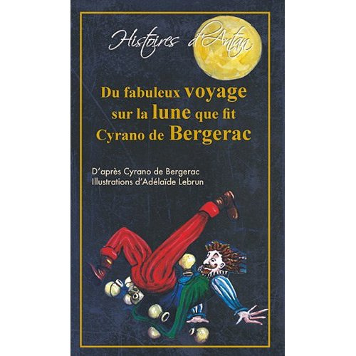 Emprunter Du fabuleux voyage sur la lune que fit Cyrano de Bergerac livre