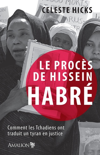 Emprunter Le procès de Hissein Habré. Comment les Tchadiens ont traduit un tyran en justice livre