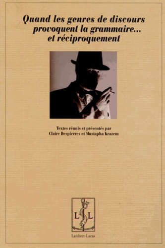 Emprunter Quand les genres de discours provoquent la grammaire... et réciproquement. Actes du colloque interna livre