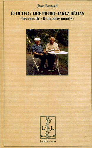 Emprunter Ecouter / lire Pierre-Jakez Hélias. Parcours de 