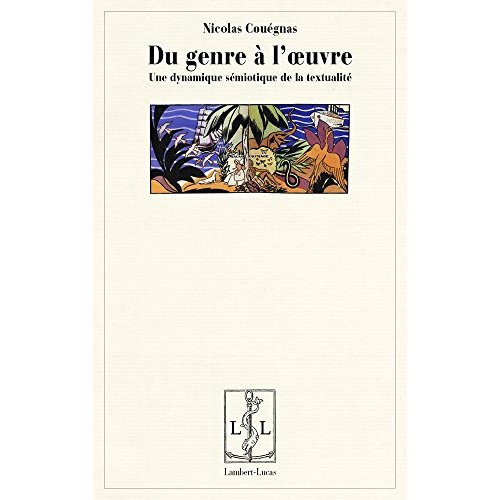 Emprunter Du genre à l'oeuvre. Une dynamique sémiotique de la textualité livre