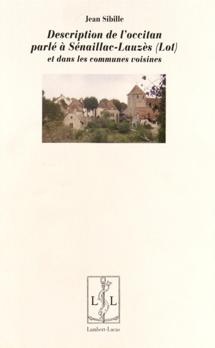 Emprunter Description de l'occitan parlé à Sénaillac-Lauzès (Lot) et dans les communes voisines livre
