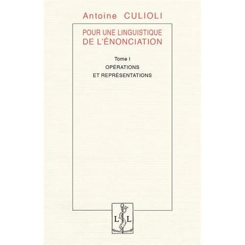 Emprunter Pour une linguistique de l'énonciation. Tome 1, Opérations et représentations livre
