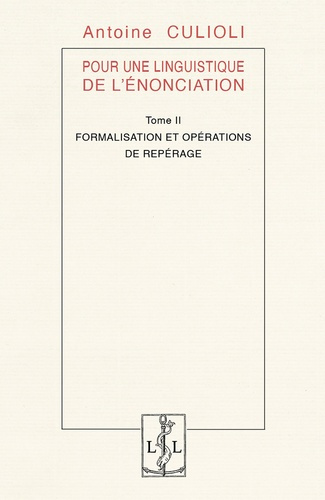 Emprunter Pour une linguistique de l'énonciation. Tome 2, Formulation et opérations de repérage livre