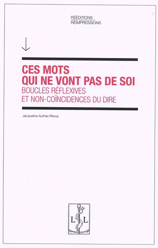 Emprunter Ces mots qui ne vont pas de soi. Boucles réflexives et non-coïncidences du dire livre