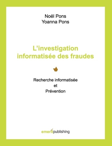 Emprunter L?investigation informatisée des fraudes. Recherche informatisée et prévention livre