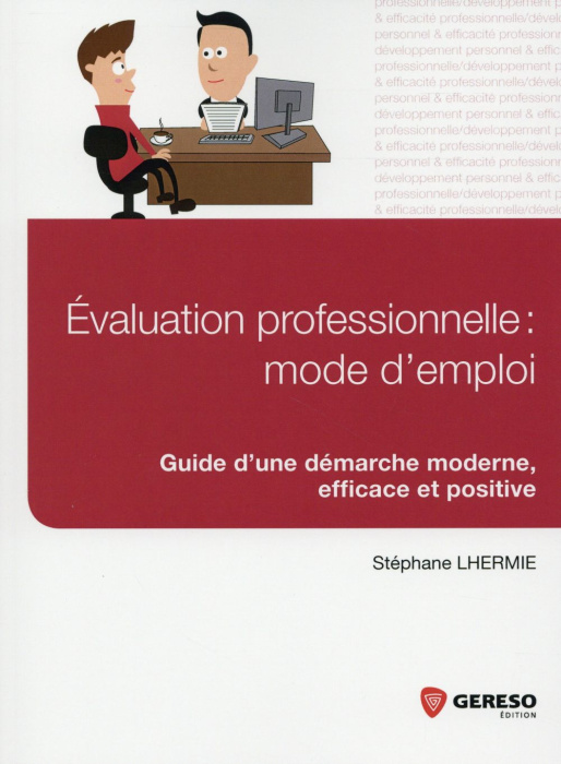 Emprunter Evaluation professionnelle : mode d'emploi. Guide d'une démarche moderne, efficace et positive livre