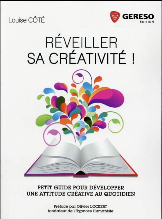 Emprunter Réveiller sa créativité ! Guide pour développer uen attitude créative au quotidien livre